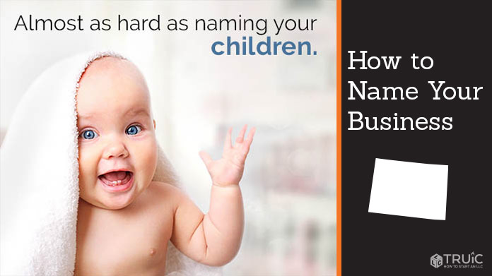 Learn how to name a Colorado business.