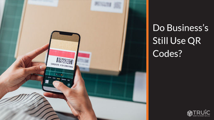 Do Businesses Still Use QR Codes? | TRUiC - How to Start an LLC